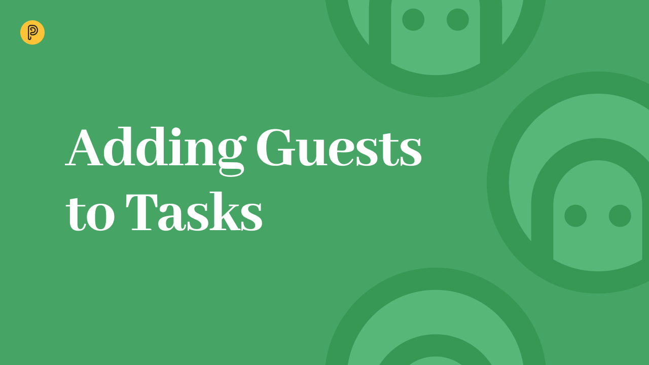 Adding Guests to Tasks