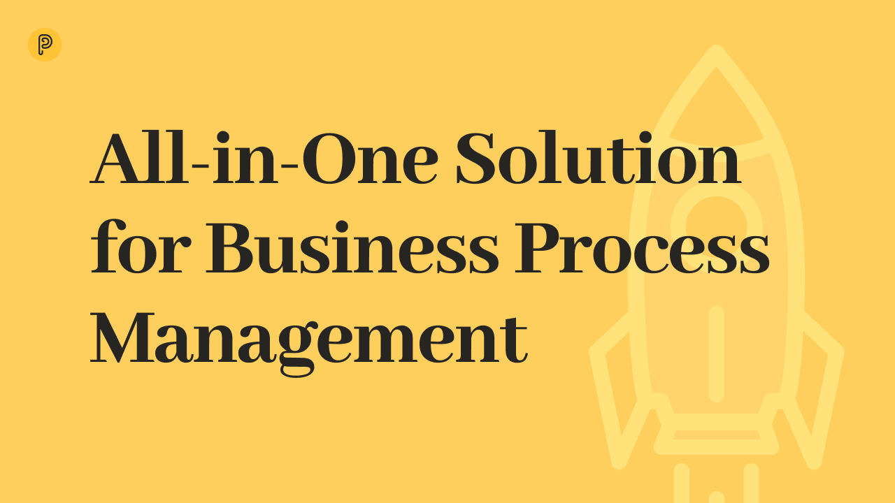 All-in-One Solution for Business Process Management