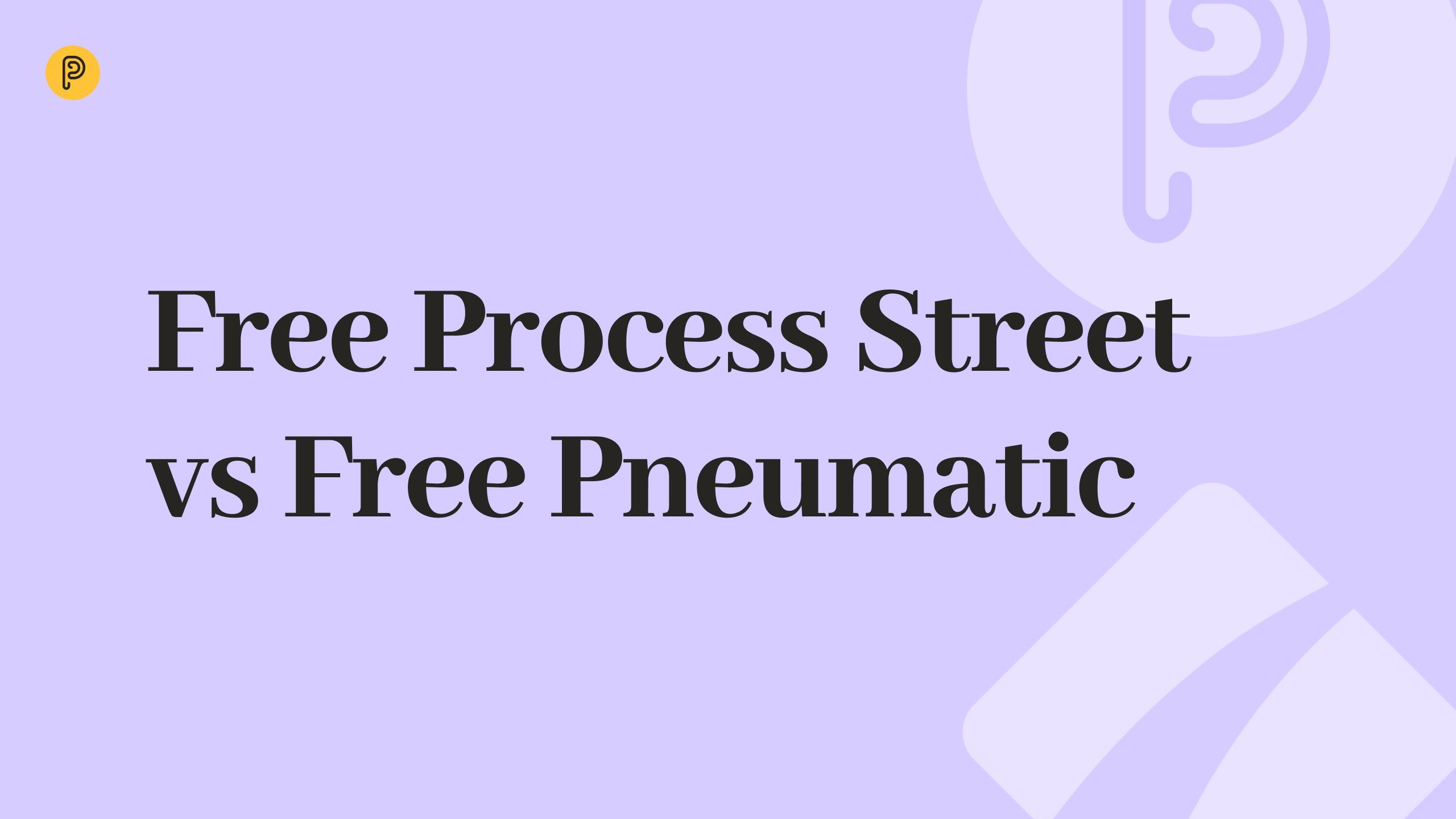 Free Pneumatic vs Free Process Street