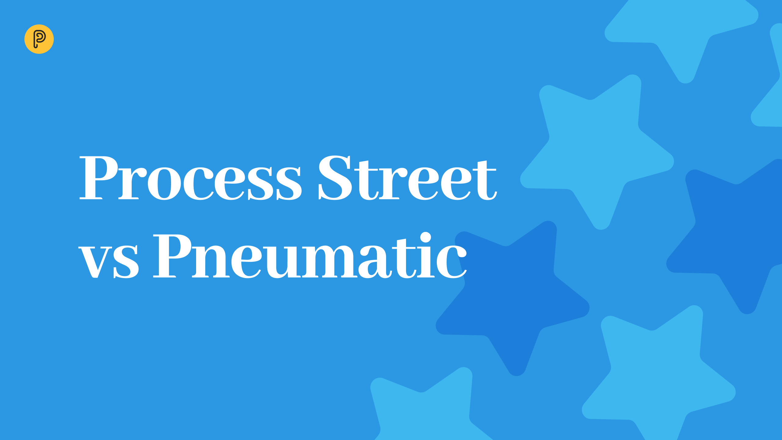 Pneumatic Workflows vs Process Street