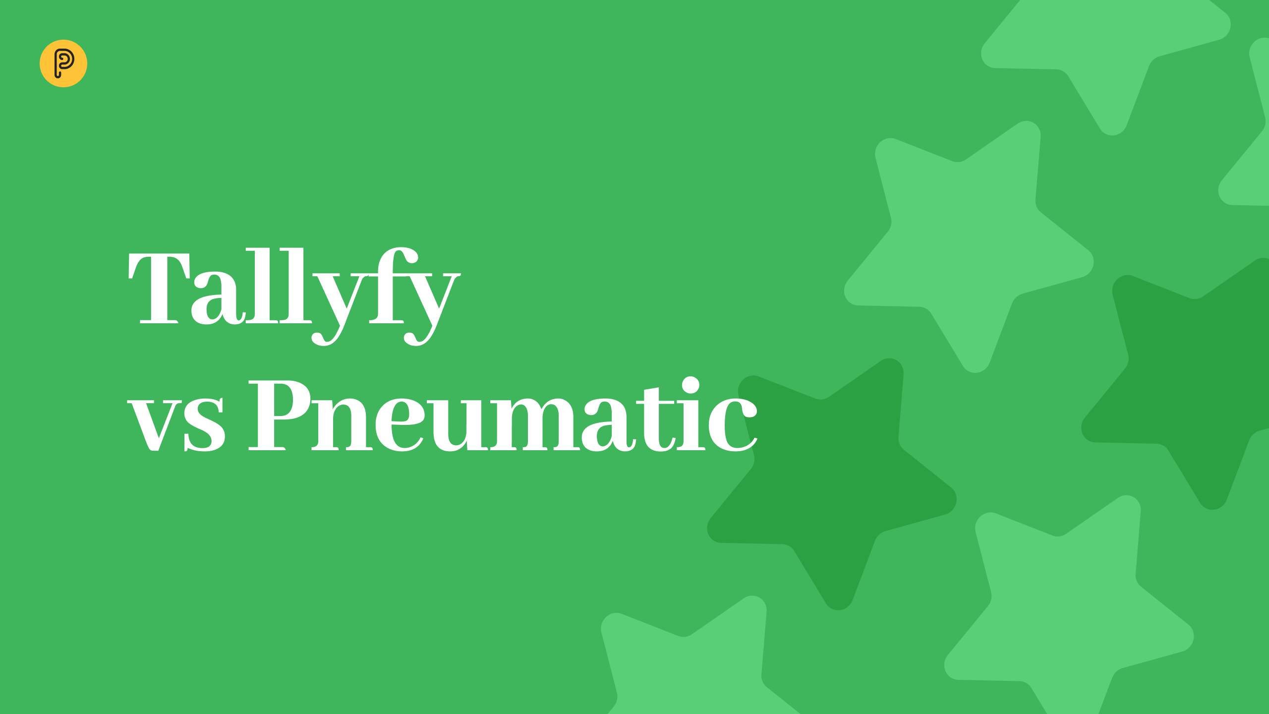 See how Pneumatic stacks up Tallyfy