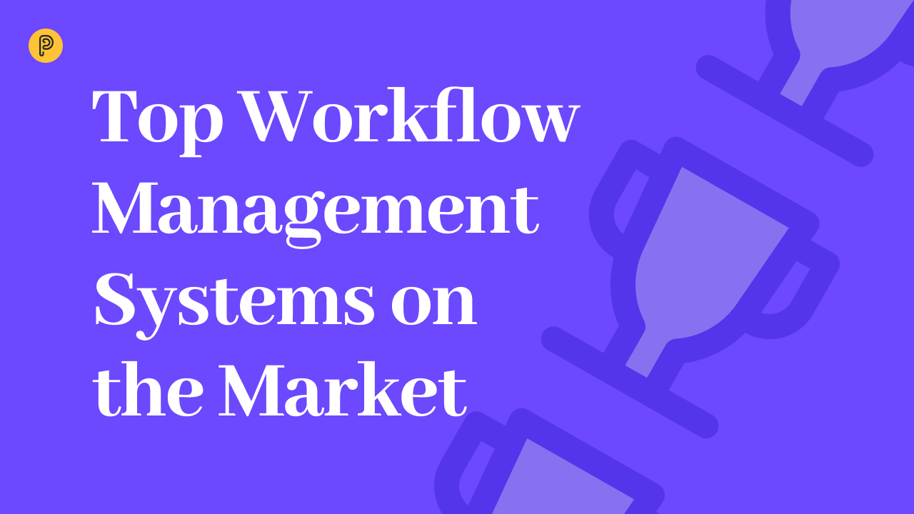 Top Workflow Management Systems on the Market